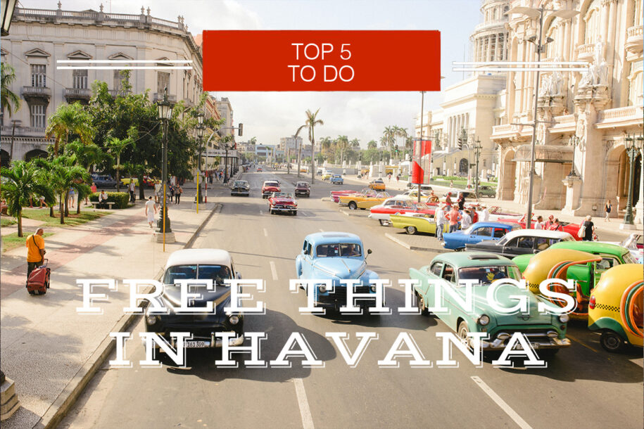 TOP 5 FREE THINGS TO DO IN HAVANA
