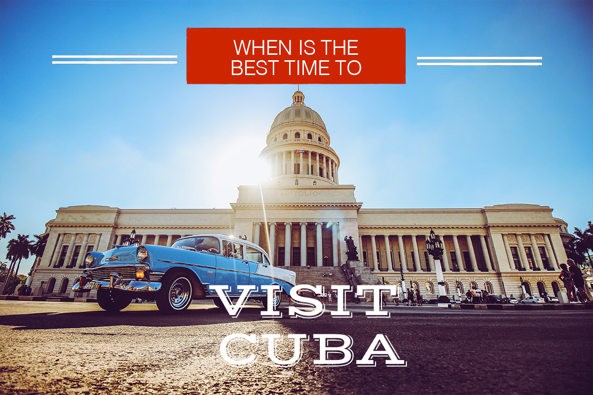 BEST TIME VISIT CUBA