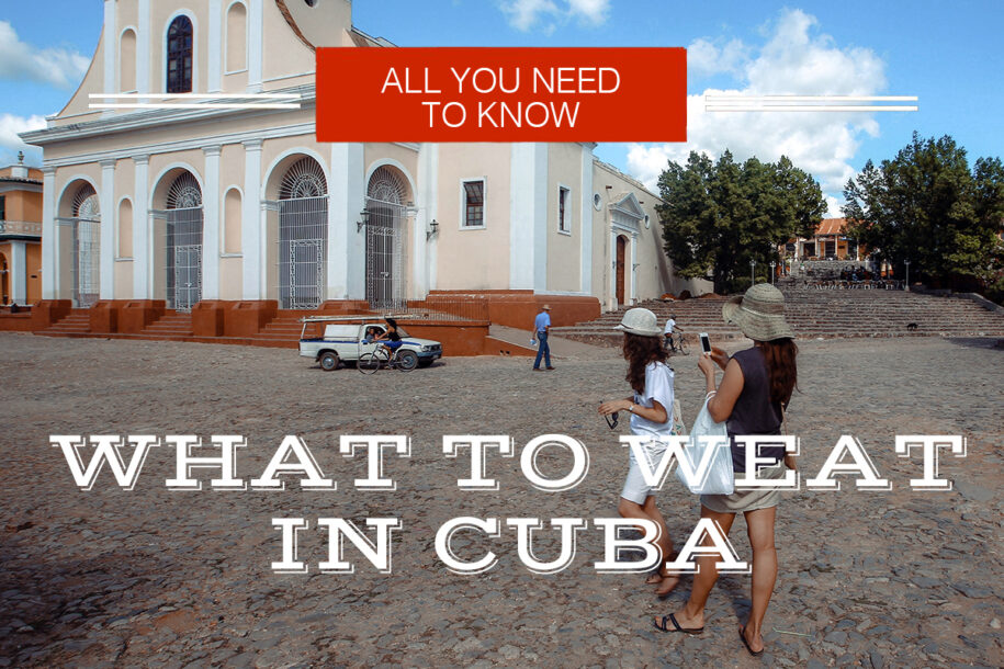 WHAT TO WEAR IN CUBA