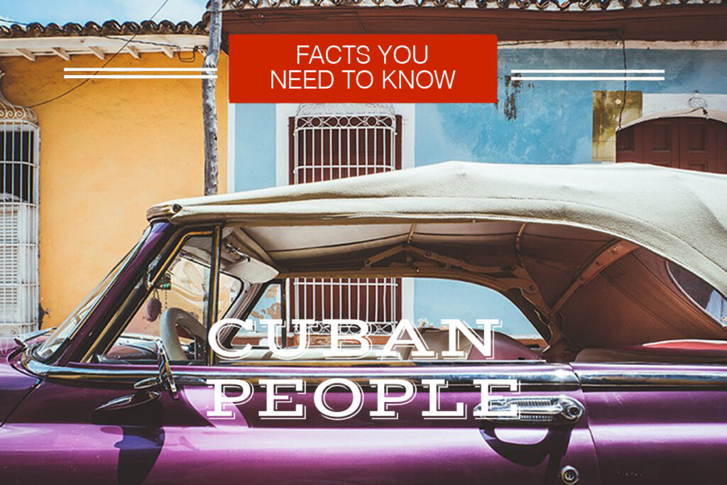 things you need to know about people in cuba