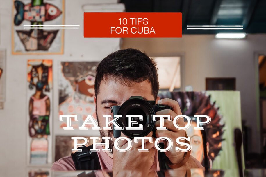 10 TIPS TAKE PHOTOS CUBA