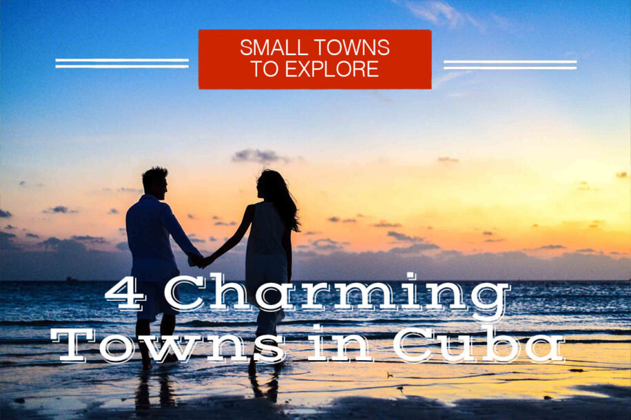 4 CHARMING TOWNS CUBA