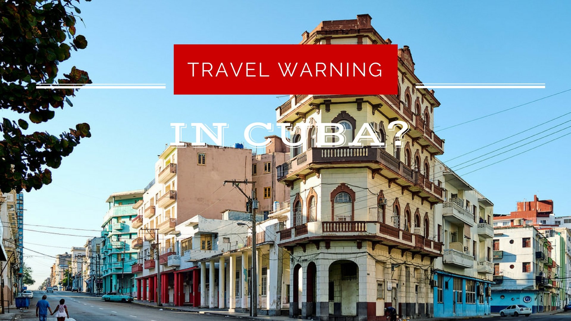 warning cuba travel Travel State Cuba: The for Warning Departmentâ€™s US Worth