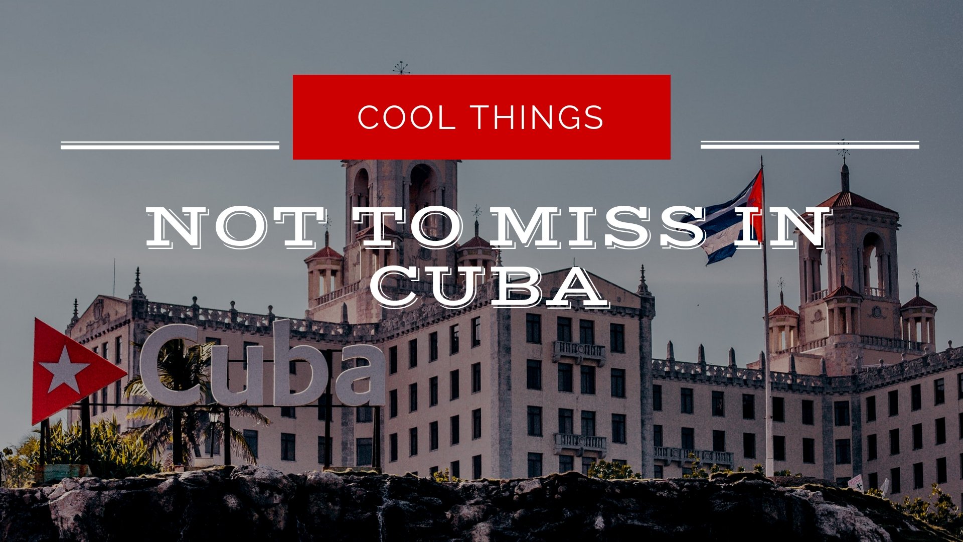 5 Places Absolutely Not to Miss in Havana - Me gusta volar