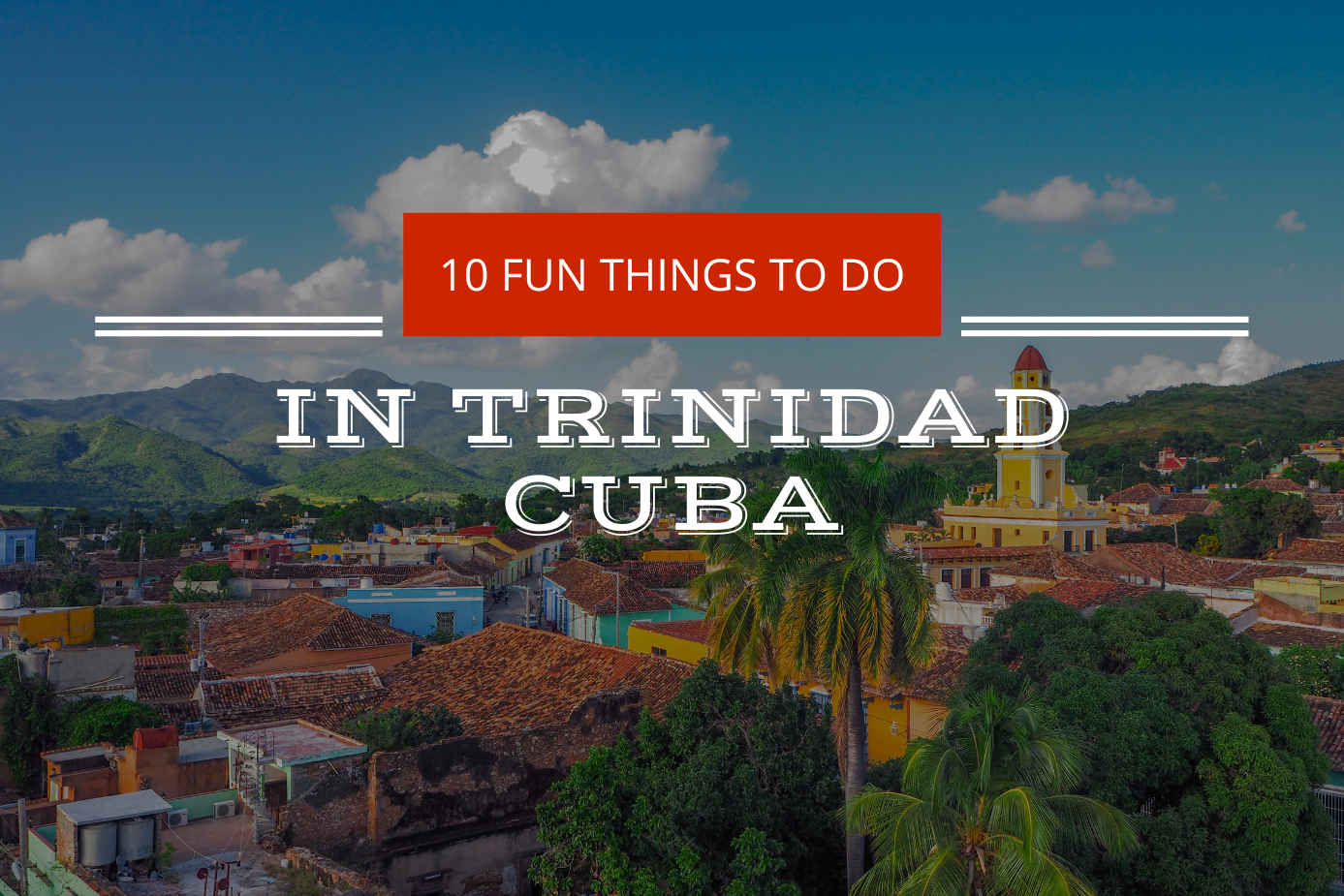 fun-things-to-do-in-trinidad-cuba-cover