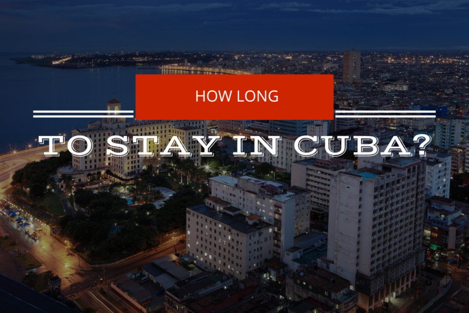 how-long-to-stay-in-cuba